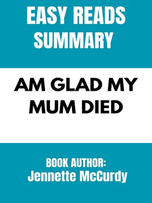 cover image of AM GLAD MY MUM DIED BY JENNETTE McCURDY